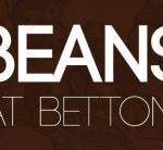 Beans at Betton